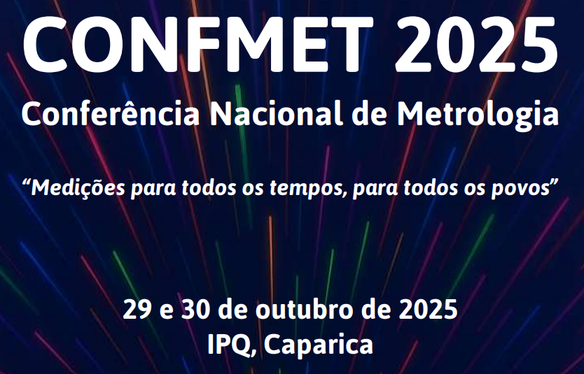CONFMET 2025 – 29 e 30 de outubro de 2025 | IPQ, Caparica